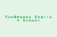 Fun&Happy English School 本教室 のロゴ画像